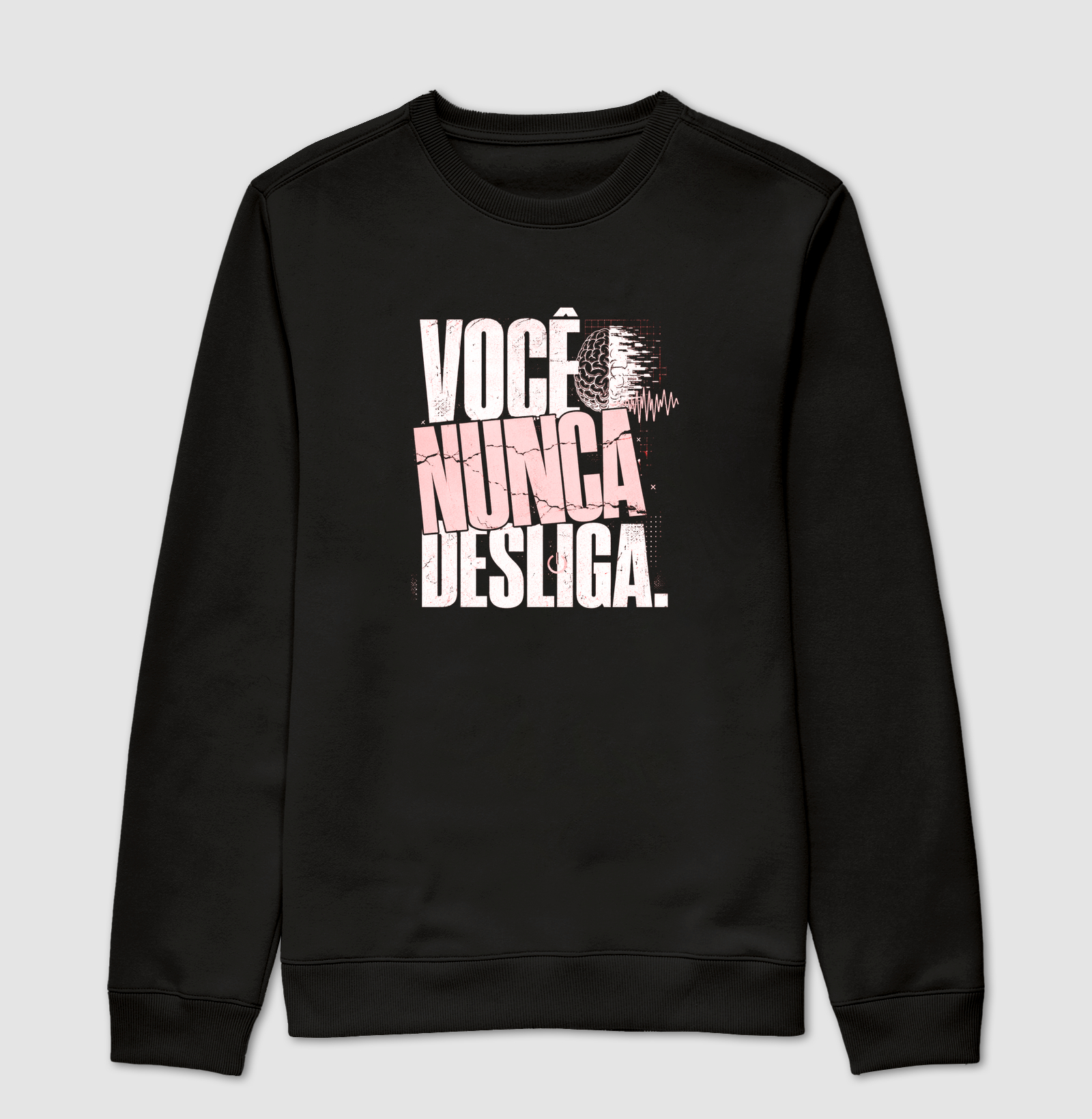 Você nunca desliga
