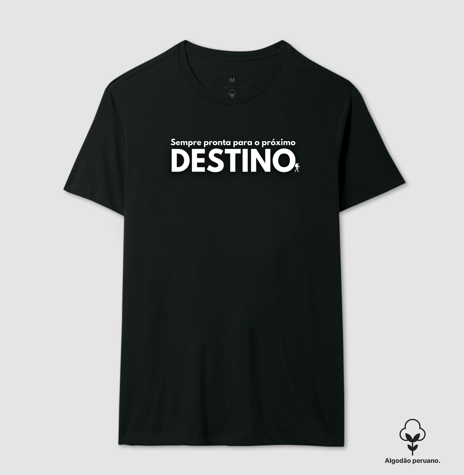 Camiseta Sempre Pronta Para o Próximo Destino | Excursionista