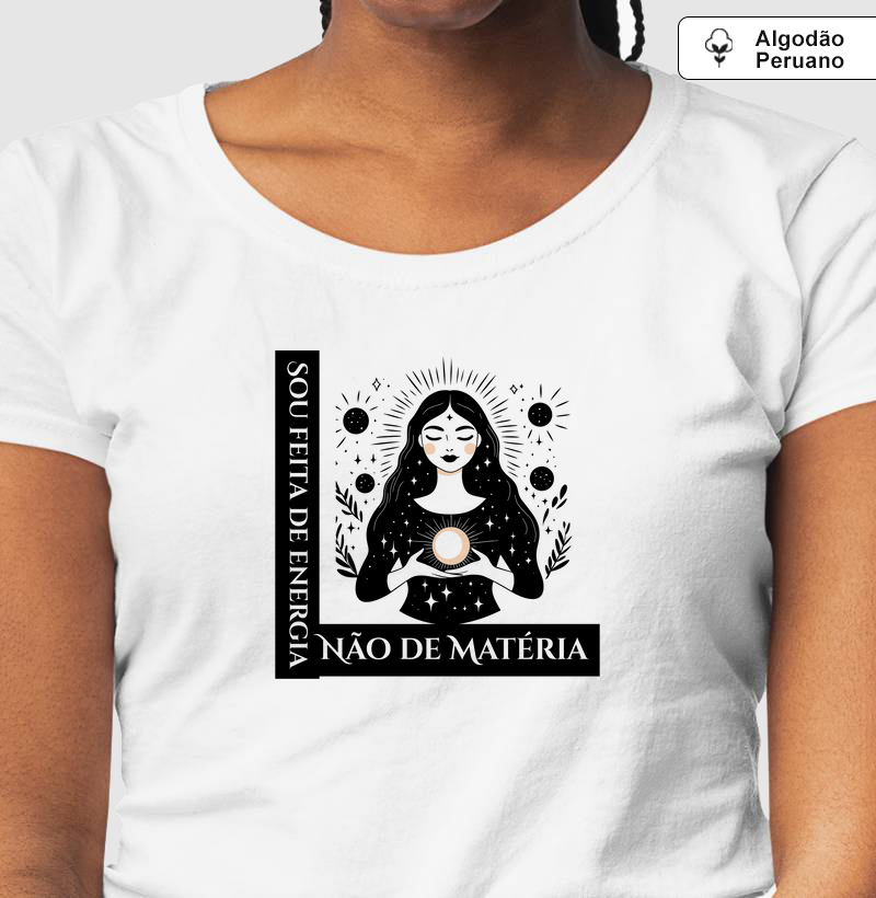 Sou Feita de Energia Não de Matéria