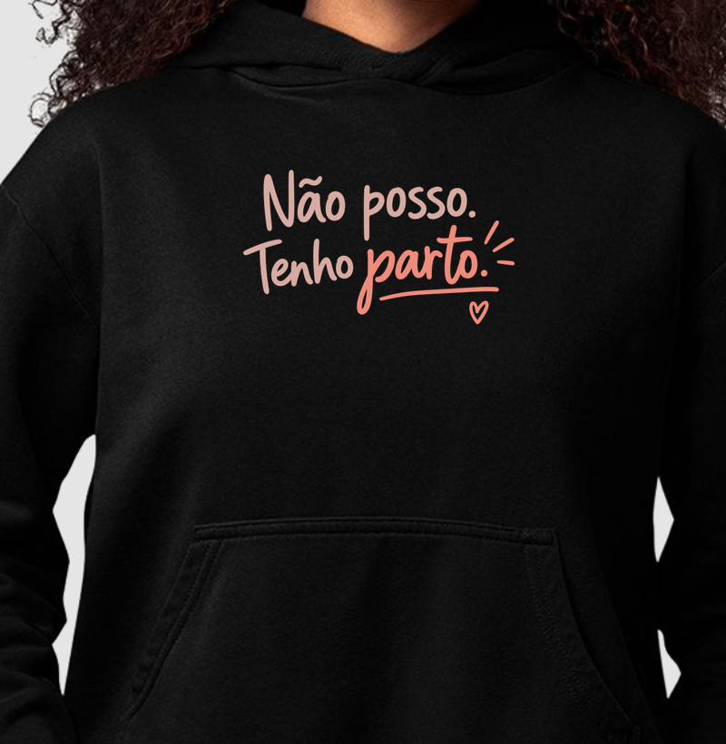 Não Posso, Tenho Parto! Hoodie Slim