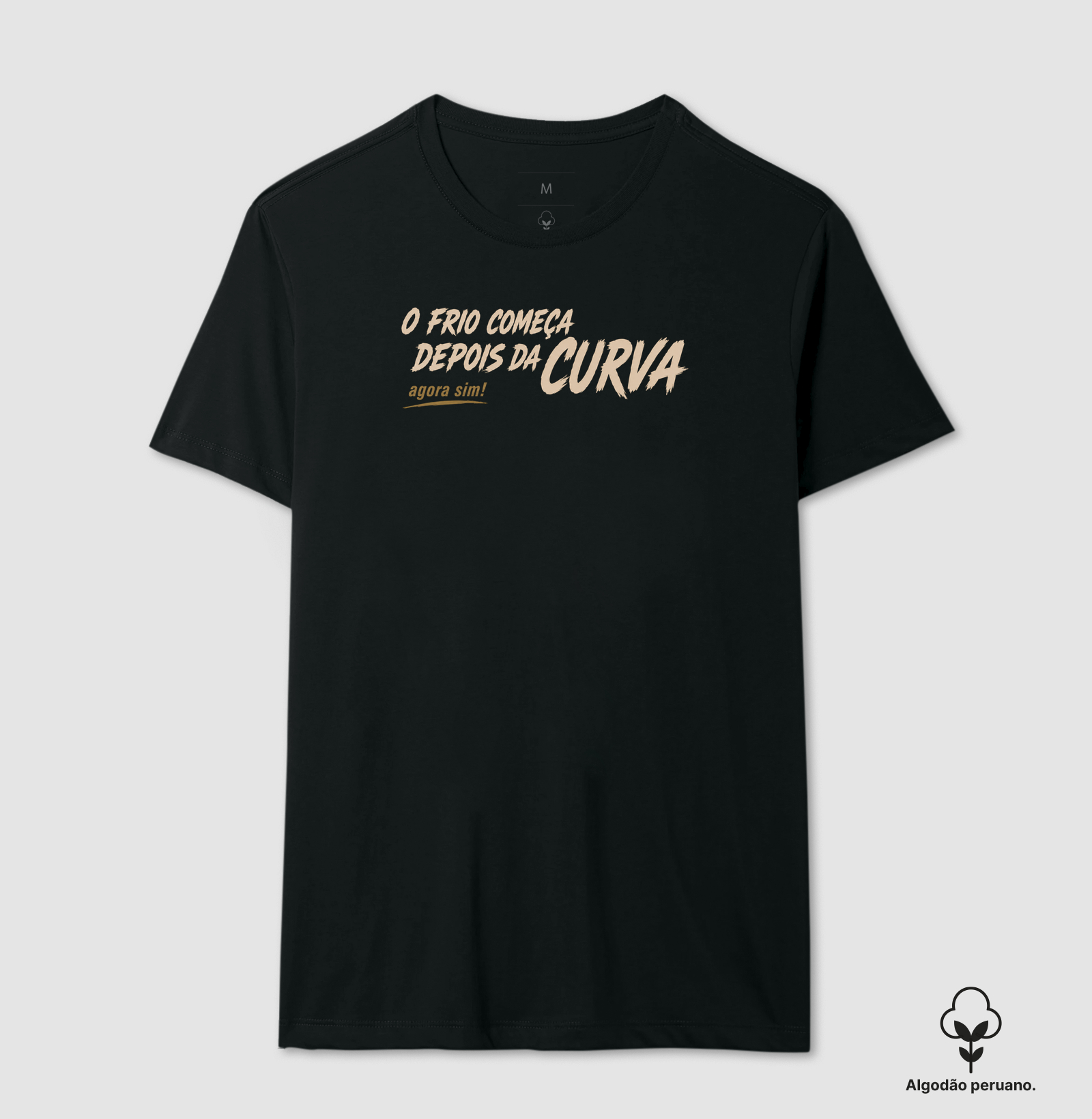 Camiseta O Frio Começa Depois da Curva