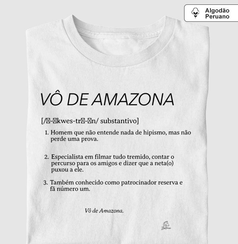 Vô de Amazona PREMIUM  - Camiseta Algodão Peruano