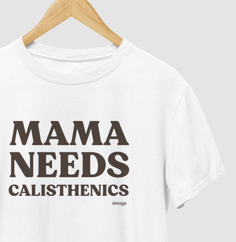 Mama Needs Calisthenics