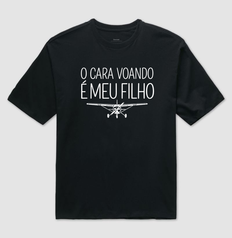 "O cara voando é meu filho" - Camiseta Oversized