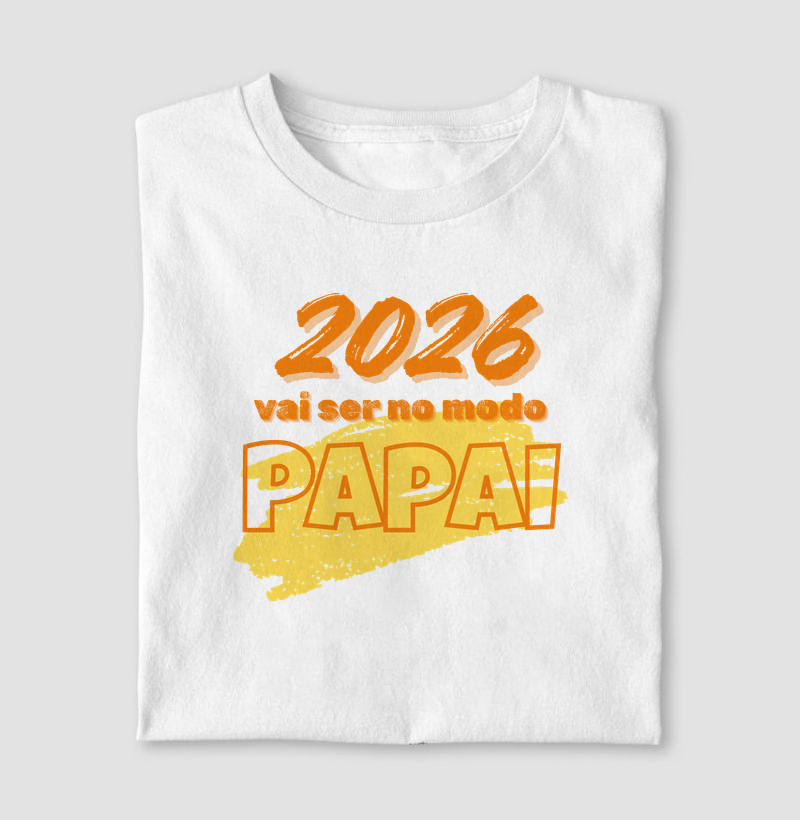 2026 no modo Papai!