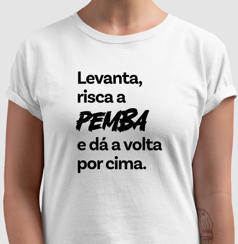 LEVANTA,RISCA A PEMBA E DÁ A VOLTA POR CIMA