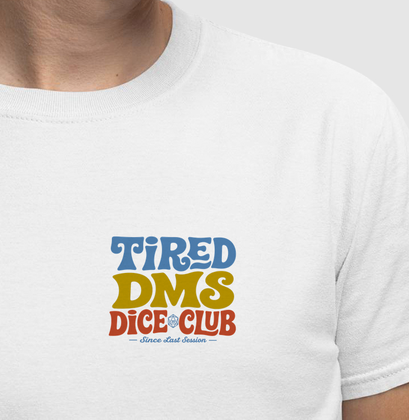 Tired DMS Dice Club