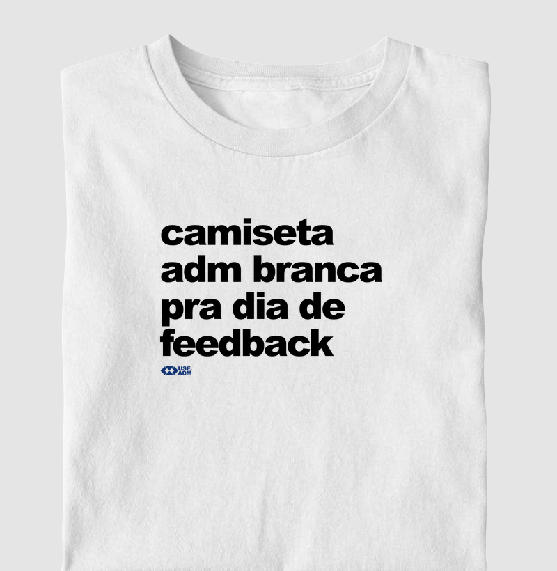 Camiseta branca para dia de feedback