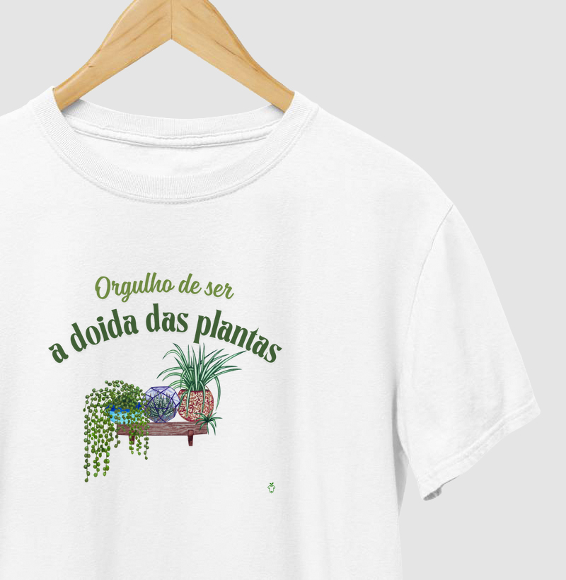 Orgulho de ser a doida das plantas