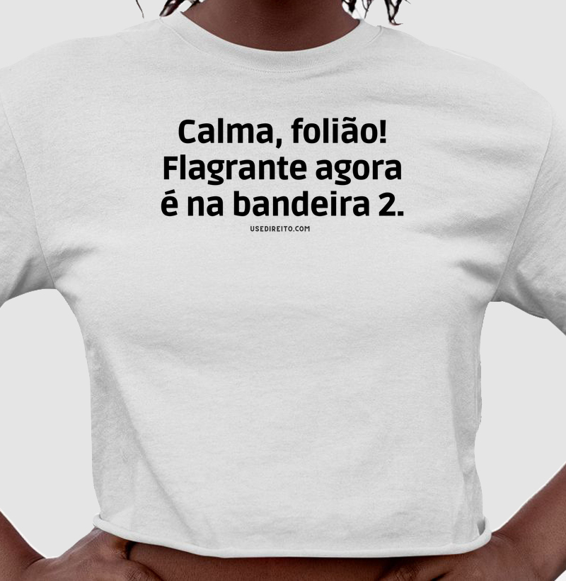 Flagrante agora é na bandeira 2
