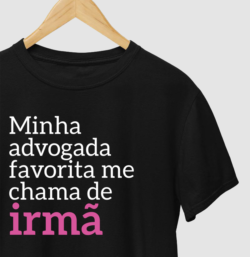 Minha advogada favorita me chama de irmã