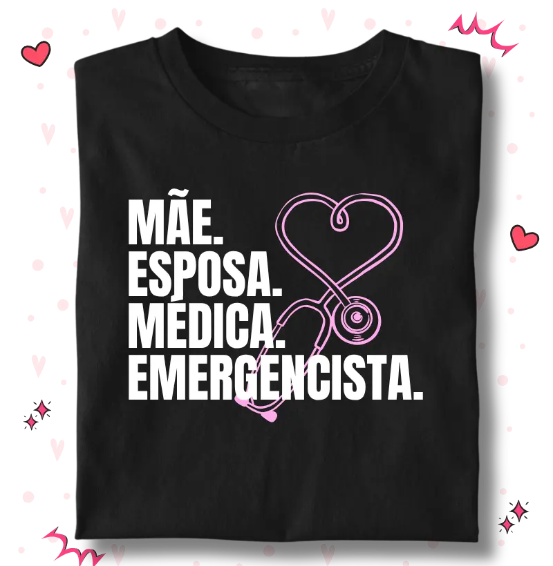 Mãe. Esposa. médica. Emergencista. + Estetoscópio 