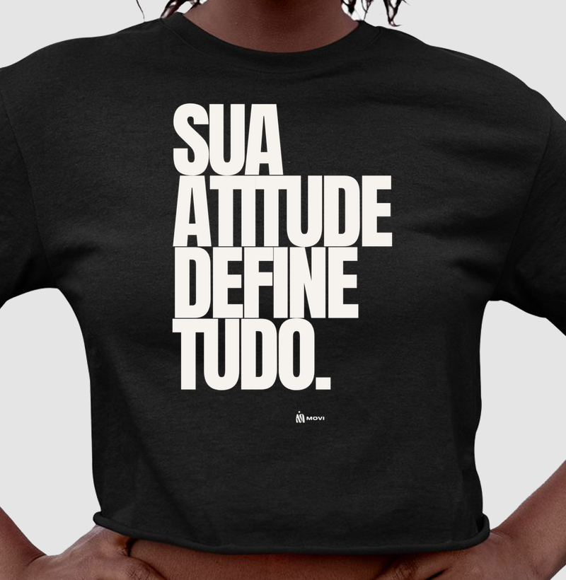Sua atitude define tudo
