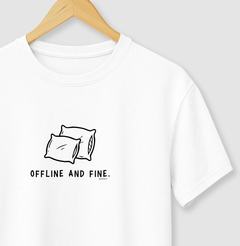 OFFLINE AND FINE (cama)