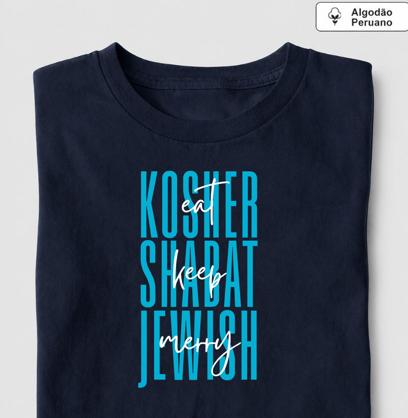Eat Kosher, Keep Shabat & Merry Jewish - Camiseta Algodão Peruano