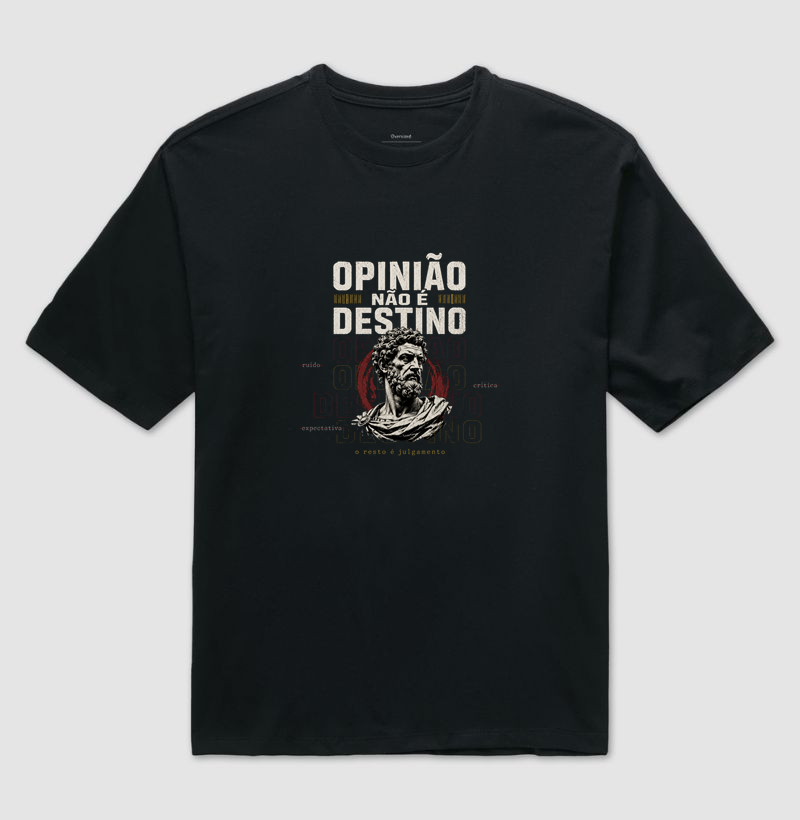 Camiseta Opinião Não é Destino