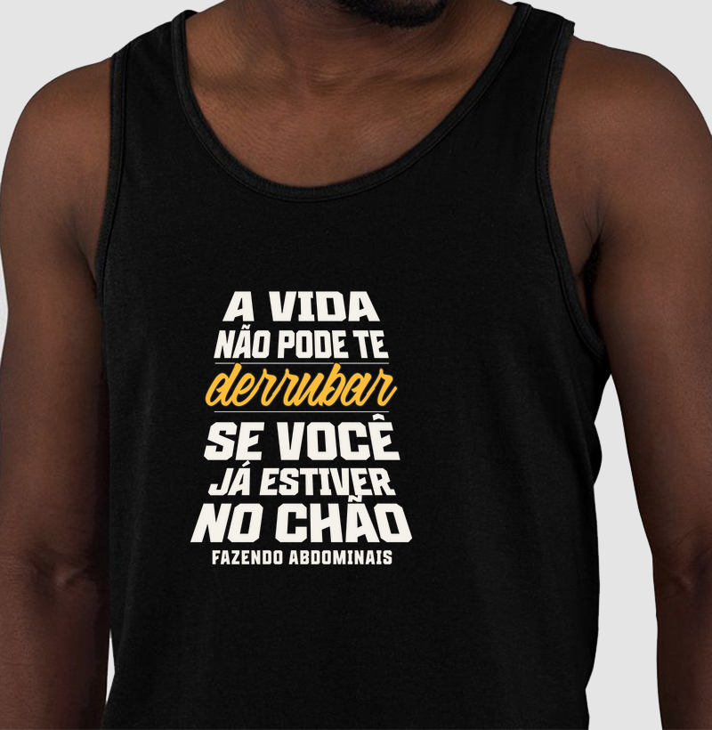 A VIDA NÃO PODE TE DERRUBAR