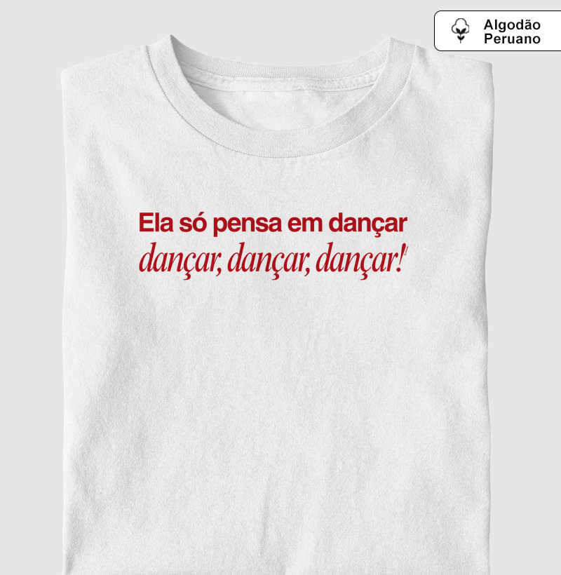 Ela só pensa em dançar