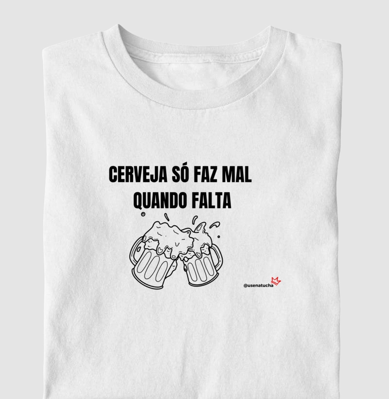 CERVEJA SÓ FAZ FALTA QUANDO FALTA