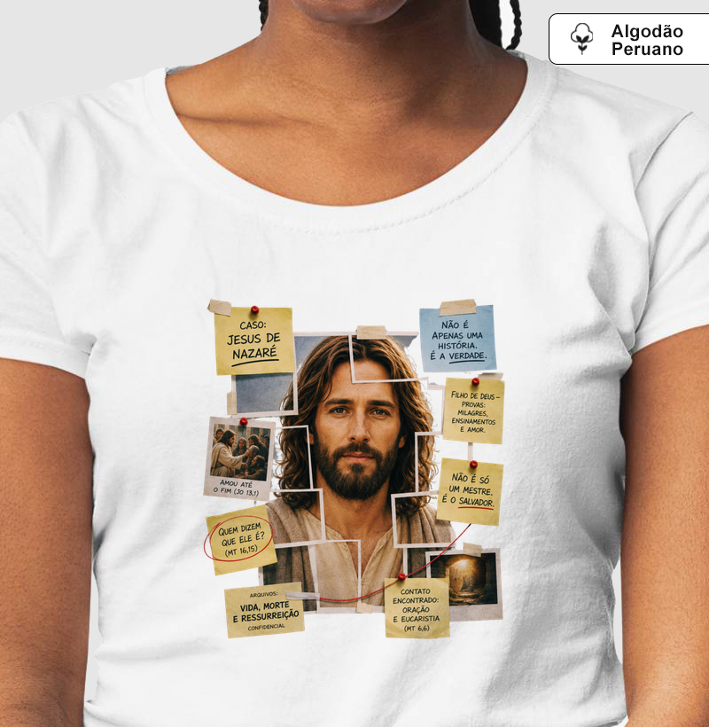 Camiseta Algodão Peruano Caso Jesus de Nazaré