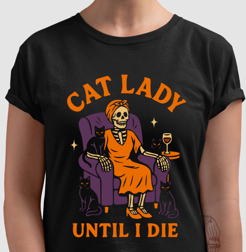 Cat Lady Until I Die