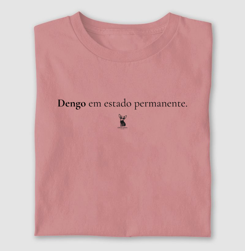 Dengo em estado permanente.