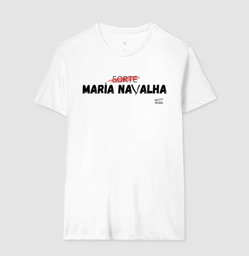 Sorte não, Maria Navalha