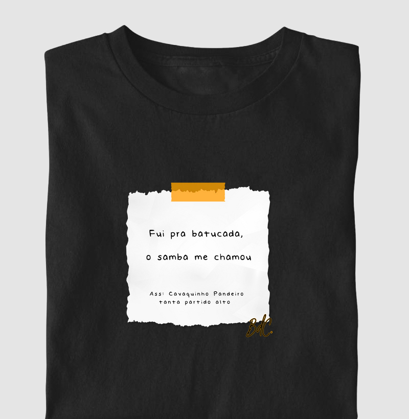 Camiseta Fui Pra Batucada - Camiseta