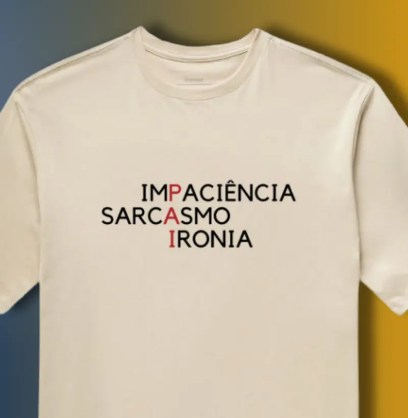 PAI - IMPACIÊNCIA SARCASMO IRONIA