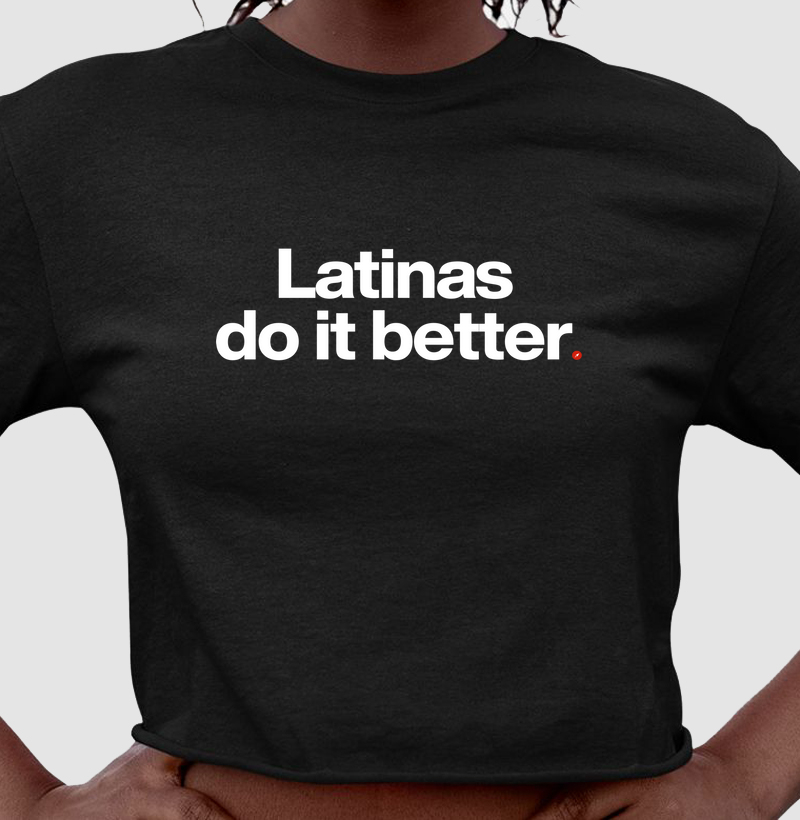 Latinas do it better