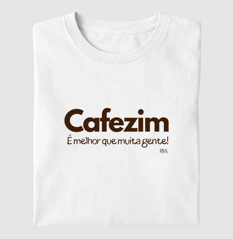 Cafezim. É melhor que muita gente!