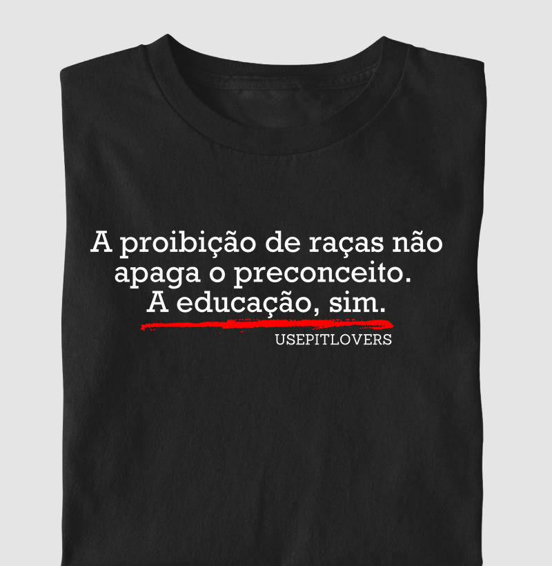 A proibição da raça não apaga o preconceito, a educação sim