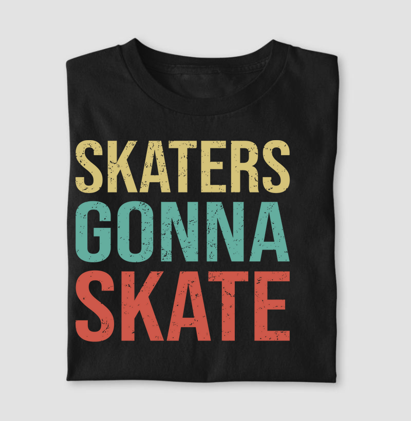 Skaters Gonna Skate