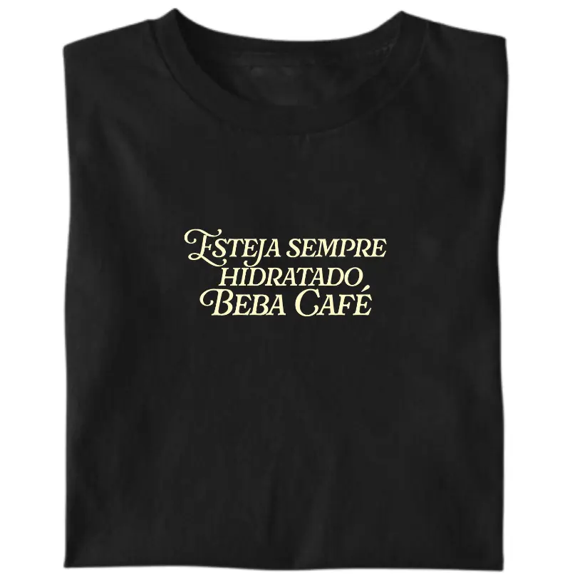 Esteja Sempre Hidratado, Beba Café