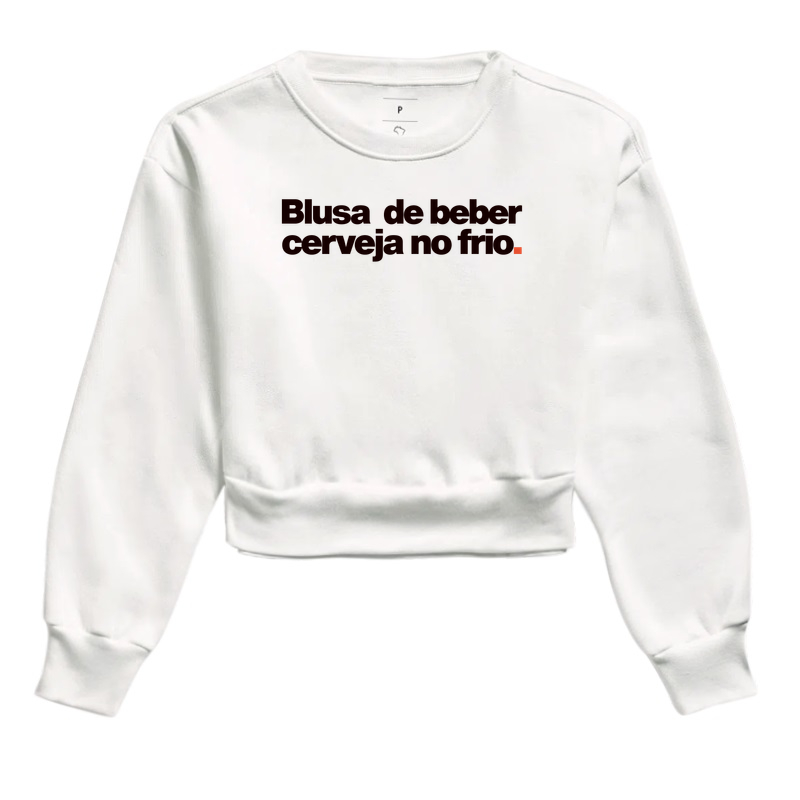 Blusa de beber cerveja no frio.