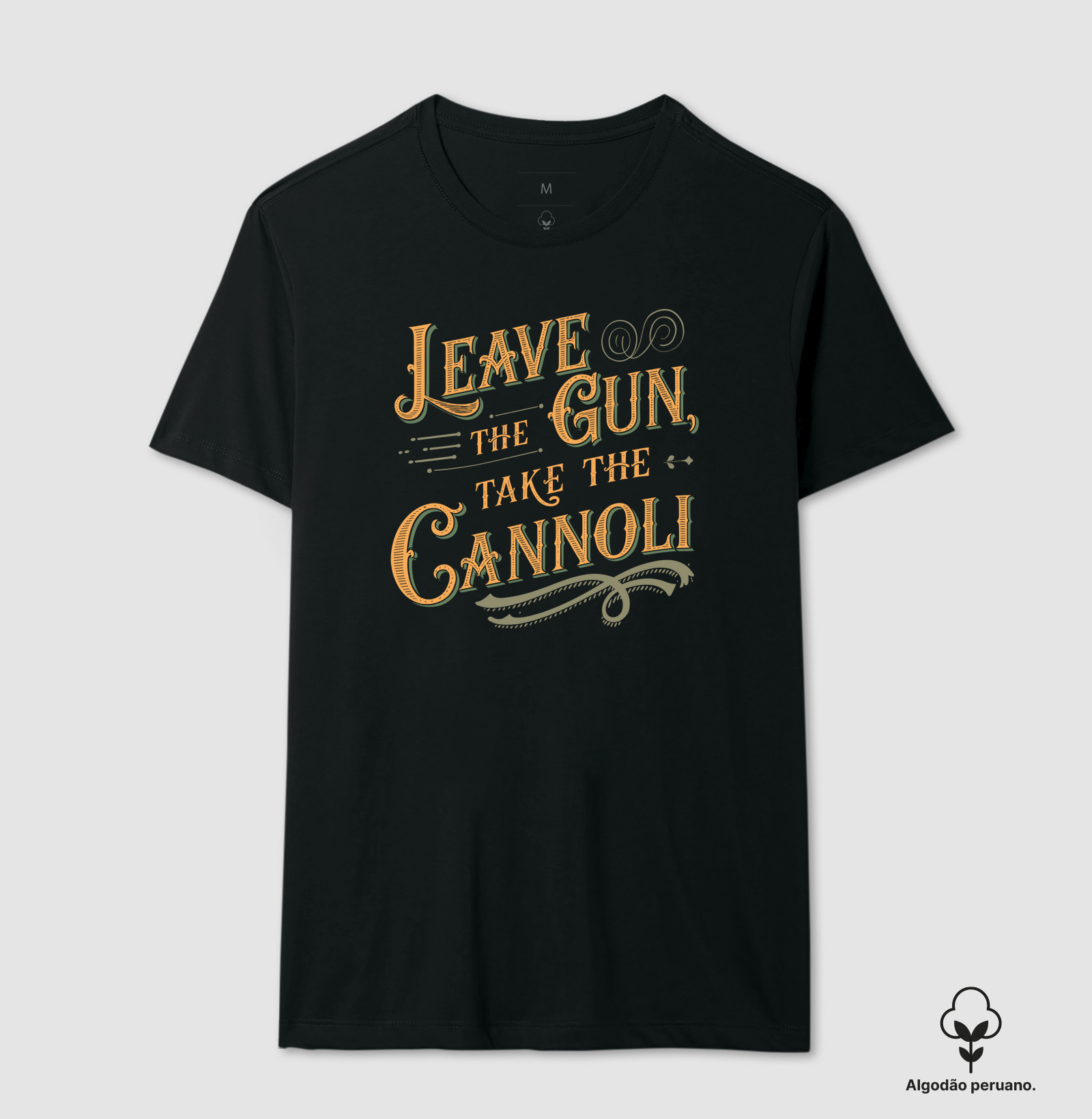 Leave the gun, take the canoli