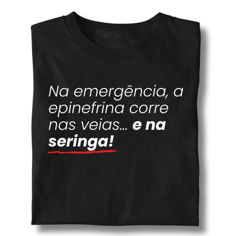 Na emergência, a epinefrina corre nas veias… e na seringa!