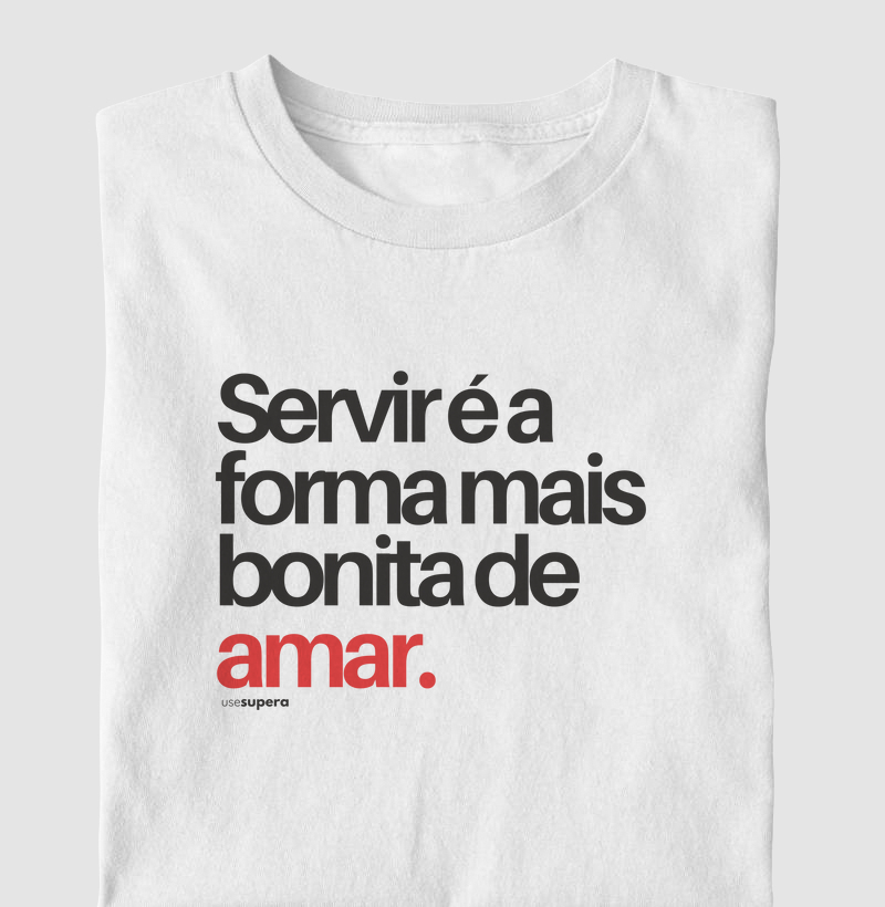 "Servir é a forma mais bonita de amar"