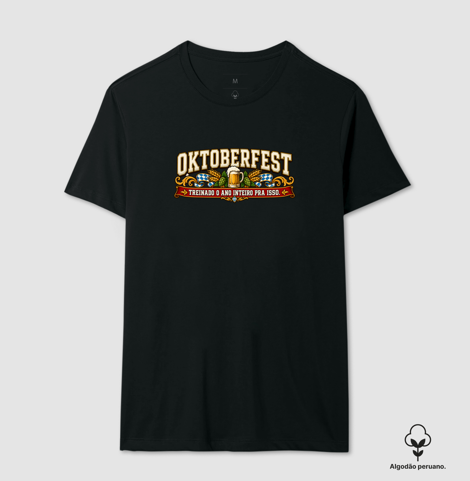Oktoberfest — treinado o ano inteiro pra isso - Camiseta Algodão Peruano