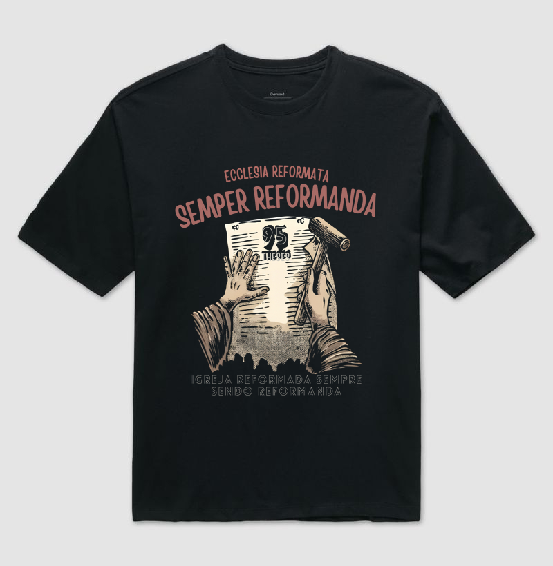 "IGREJA REFORMADA SEMPRE SENDO REFORMADA"