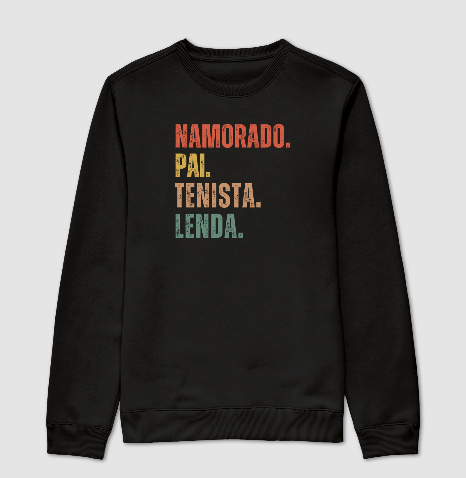 NAMORADO. PAI. TENISTA. LENDA. - Suéter Moletom
