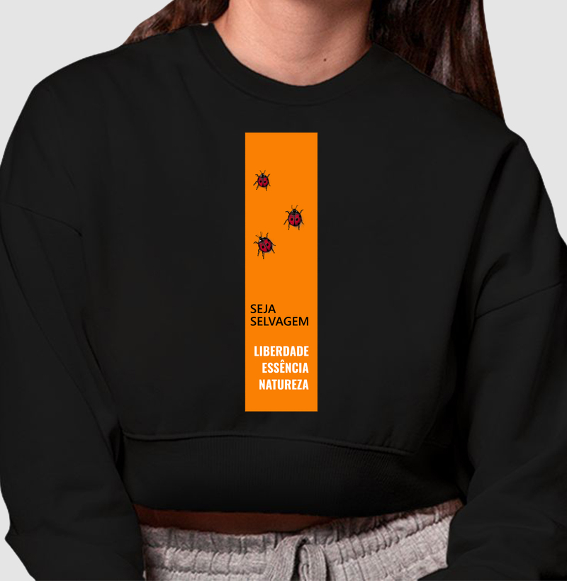 Cropped Moletom Joaninhas (Seja Selvagem) - Cropped Moletom