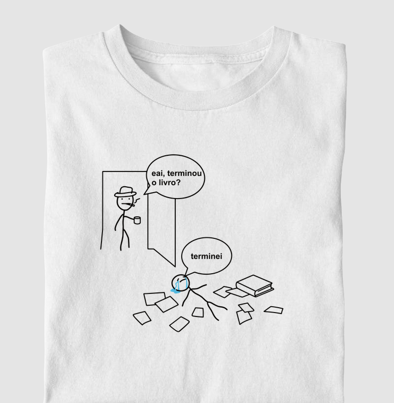 CAMISETA E AÍ, TERMINOU O LIVRO?