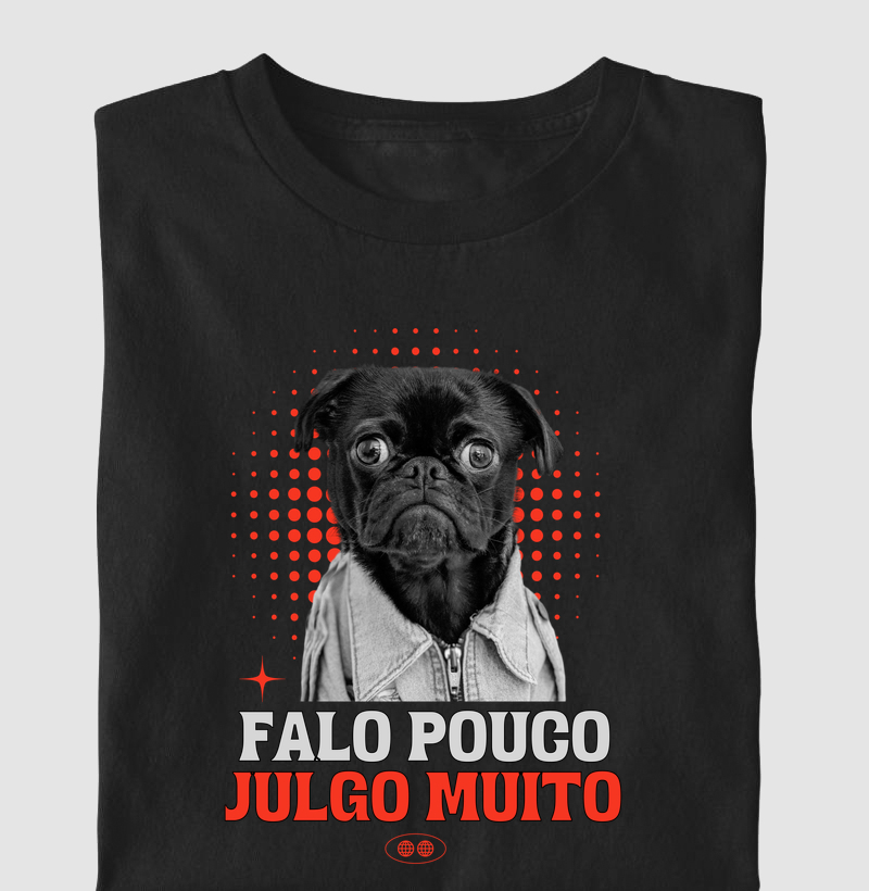 Pug Falo Pouco Julgo Muito