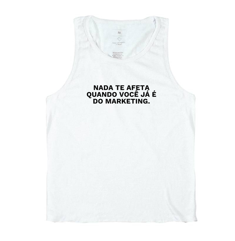 Nada te afeta quando você já é do marketing