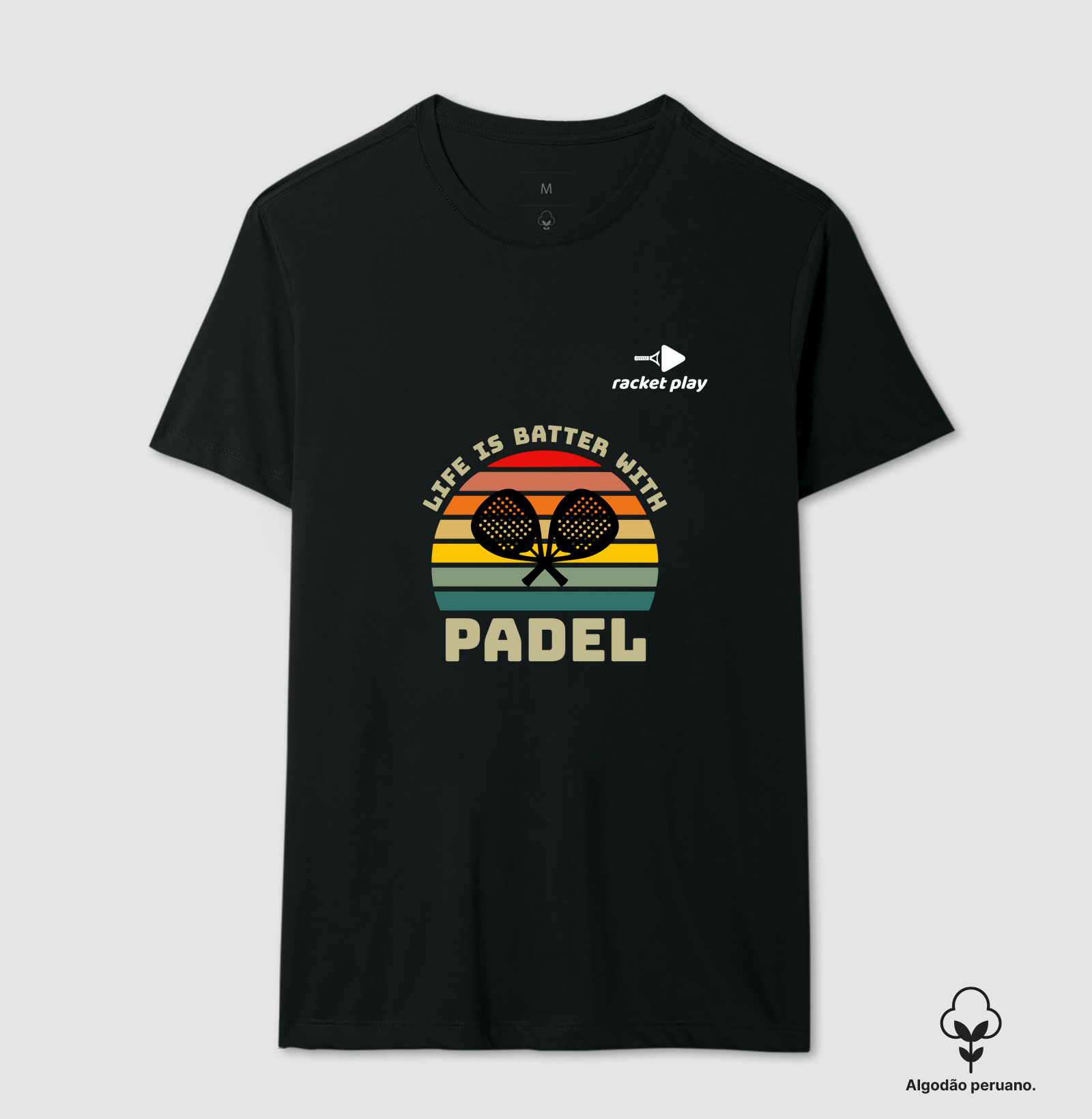 Camiseta Algodão Peruano Padel - A vida é melhor com Padel