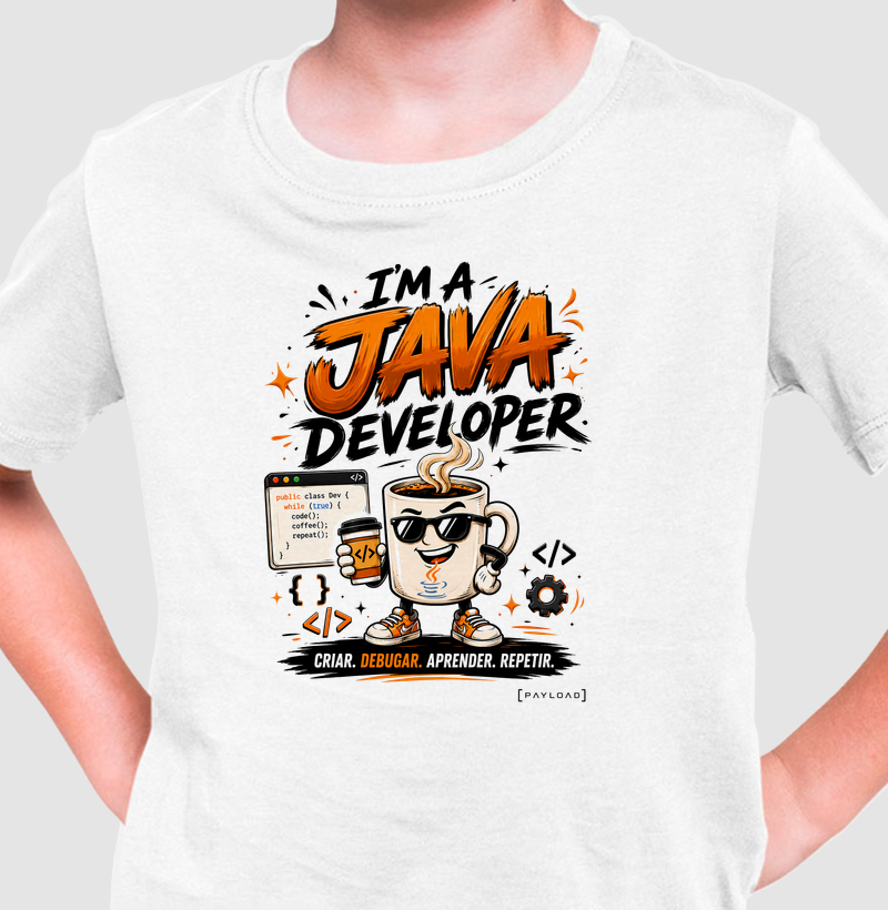 Camiseta Infantil I’m a Java Developer — Criar, Debugar, Aprender, Repetir