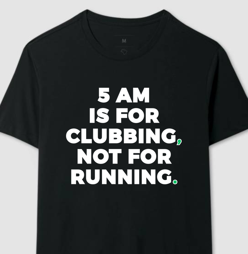 5AM IS FOR CLUBBING
