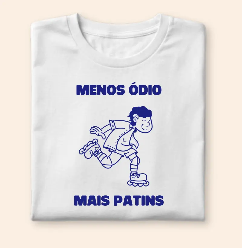 Menos ódio, mais patins