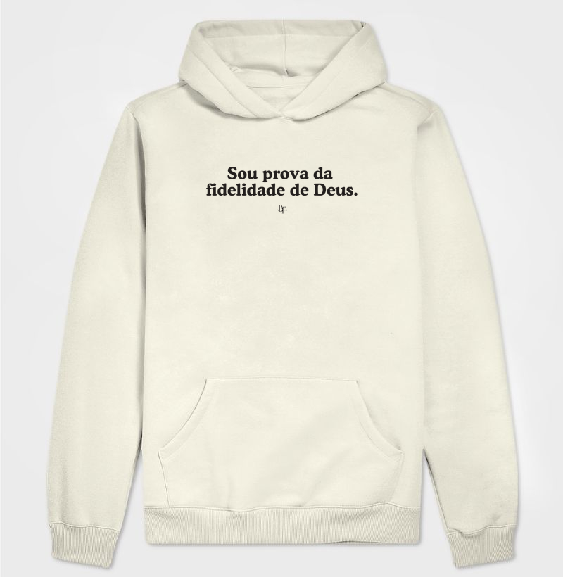 Sou prova da fidelidade de Deus - Hoodie Moletom